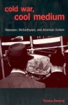 Cold War, Cool Medium