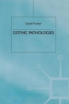 Gothic Pathologies