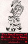 Final Years of British Hong Kong