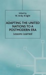 Adapting the United Nations to a Post-Modern Era