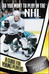 So You Want to Play in the NHL