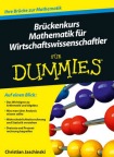 Bruckenkurs Mathematik fur Wirtschaftswissenschaftler fur Dummies