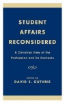Student Affairs Reconsidered