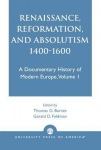 Renaissance, Reformation, and Absolutism 1400-1600
