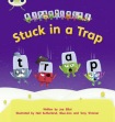 Bug Club Phonics - Phase 4 Unit 12: Stuck in a Trap