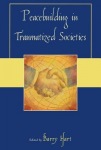 Peacebuilding in Traumatized Societies