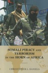 Somali Piracy and Terrorism in the Horn of Africa
