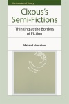 Cixous’s Semi-Fictions