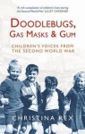 Doodlebugs, Gas Masks & Gum