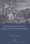 Narrative Responses to the Trauma of the French Revolution