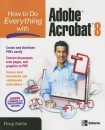 How to Do Everything with Adobe Acrobat 8