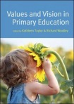 Values and Vision in Primary Education