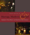 Manhood, Marriage, and Mischief
