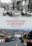 Folkestone & District Through Time