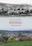 Kendal Through Time