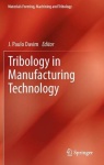 Tribology in Manufacturing Technology