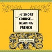 Short Course in Reading French