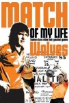 Wolves Match of My Life