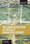 Cuban Revolution As Socialist Human Development, The: The Dynamics Of Universities, Knowledge & Society