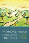 Pathways through Care at the End of Life