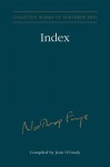 Index to the Collected Works of Northrop Frye - Vol. 30