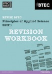 Pearson REVISE BTEC First in Applied Science: Principles of Applied Science Unit 1 Revision Workbook - for 2026, 2027 exams