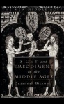 Sight and Embodiment in the Middle Ages