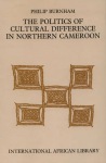 Politics of Cultural Difference in Northern Cameroon