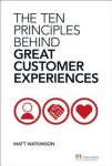 Ten Principles Behind Great Customer Experiences, The