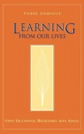 Learning from Our Lives