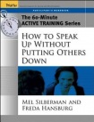 60-Minute Active Training Series: How to Speak Up Without Putting Others Down, Participant's Workbook