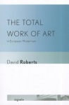 Total Work of Art in European Modernism