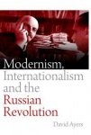 Modernism, Internationalism and the Russian Revolution