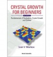 Crystal Growth For Beginners: Fundamentals Of Nucleation, Crystal Growth And Epitaxy (2nd Edition)