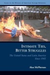 Intimate Ties, Bitter Struggles