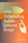 Orchestrating Human-Centered Design
