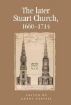 Later Stuart Church, 1660–1714