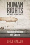 Human Rights Without Democracy?