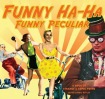 Funny Ha-Ha, Funny Peculiar
