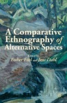 Comparative Ethnography of Alternative Spaces