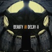 Beauty in Decay Ii