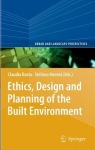 Ethics, Design and Planning of the Built Environment