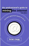 Professional's Guide to Mining the Internet