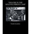 Theatre in the Solovki Prison Camp