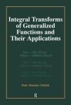 Integral Transforms of Generalized Functions and Their Applications