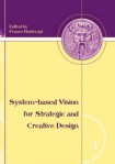 System-Based Vision for Strategic and Creative Design