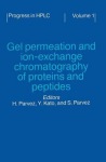 Gel Permeation and Ion-Exchange Chromatography of Proteins and Peptides