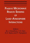 Passive Microwave Remote Sensing of Land--Atmosphere Interactions