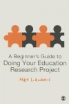 Beginner's Guide to Doing Your Education Research Project