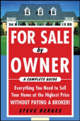 For Sale by Owner: A Complete Guide: Everything You Need to Sell Your Home at the Highest Price Without Paying a Broker!
